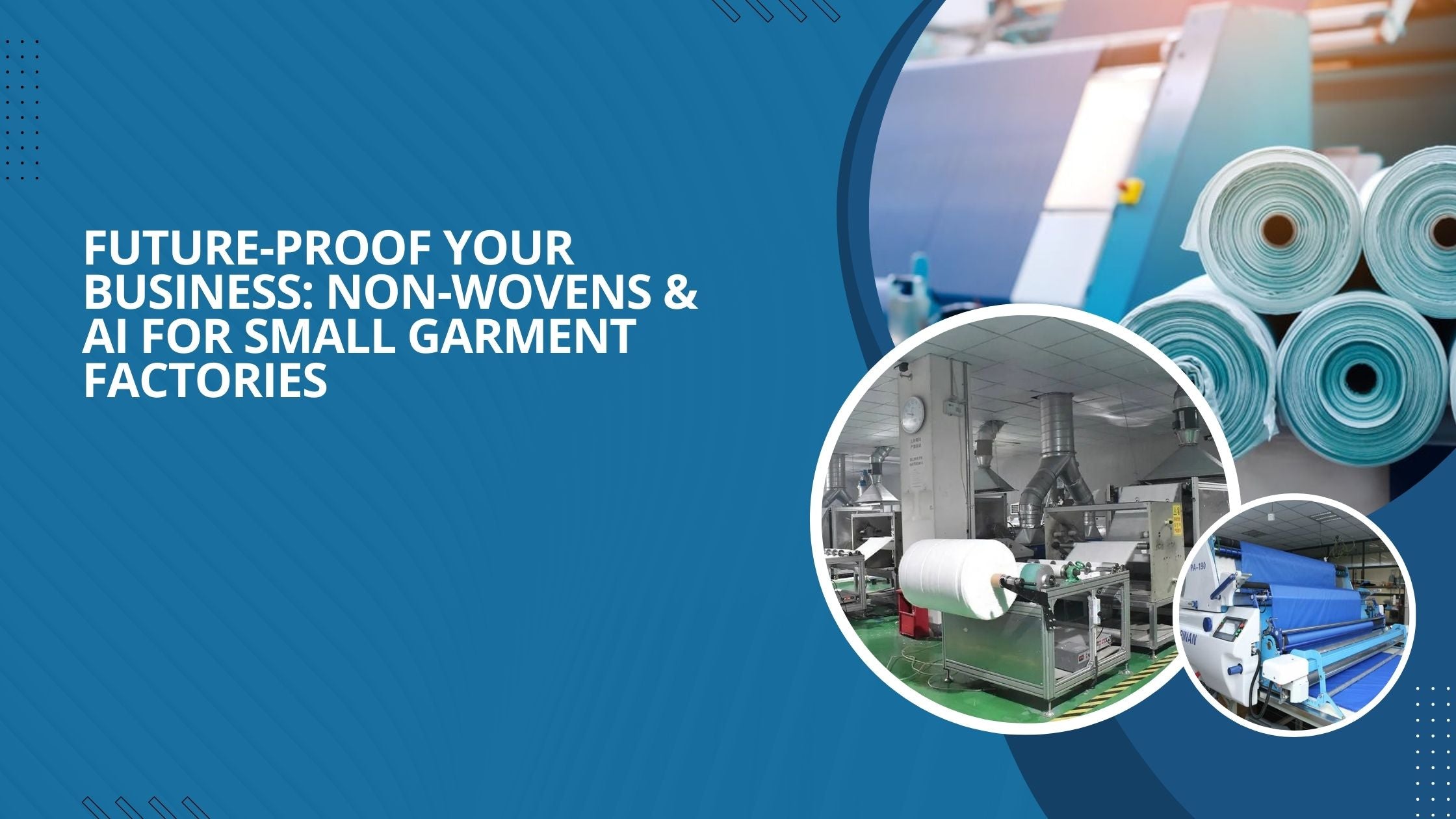 Three images to show different types of AI-powered non-woven garment machines.
