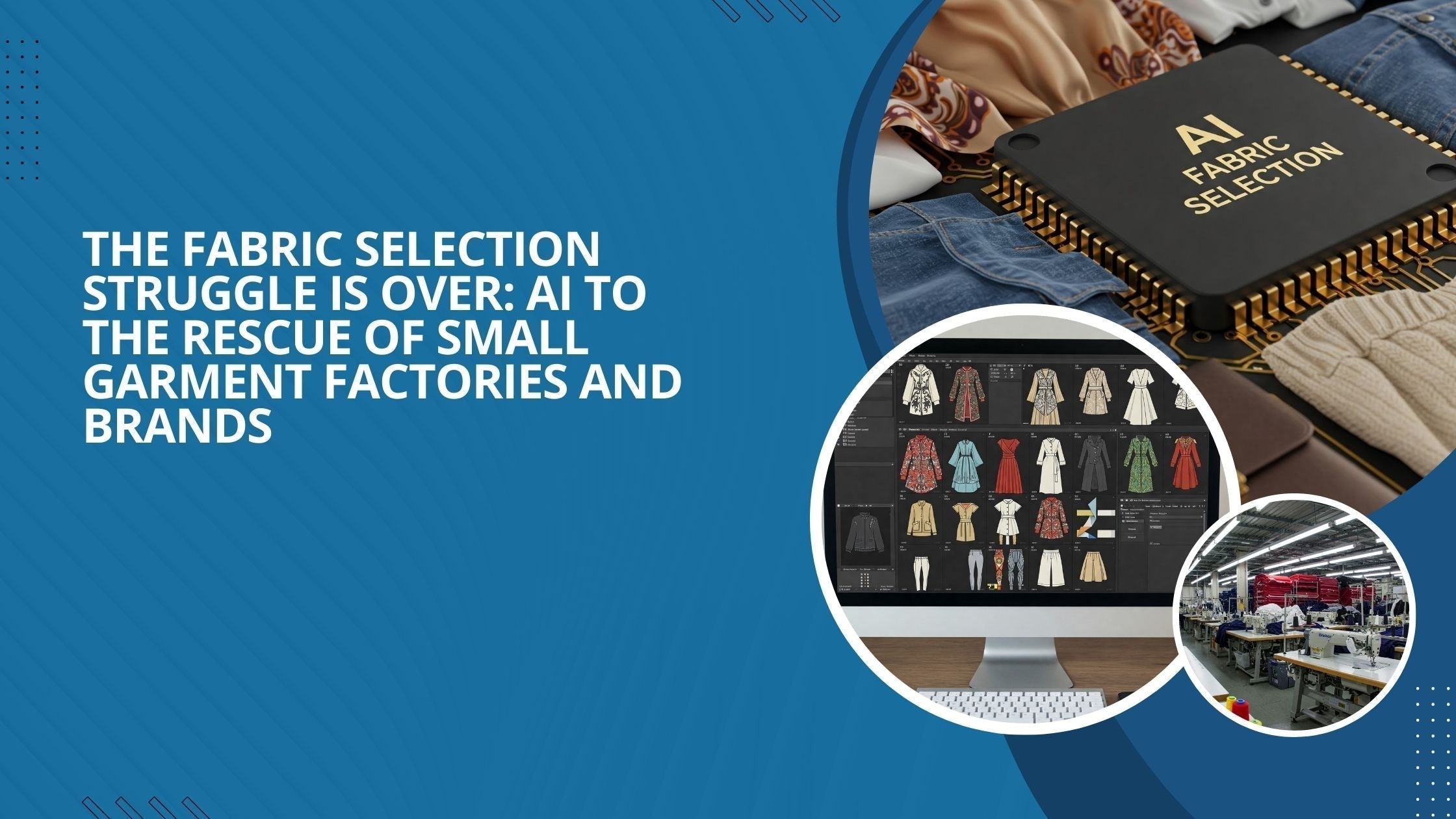 Three images show fabric selection using AI in small garment factories.