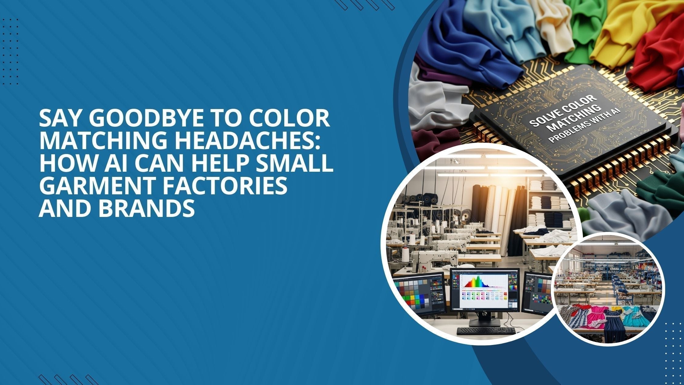 Three images illustrate how AI assists with color matching in small garment factories.