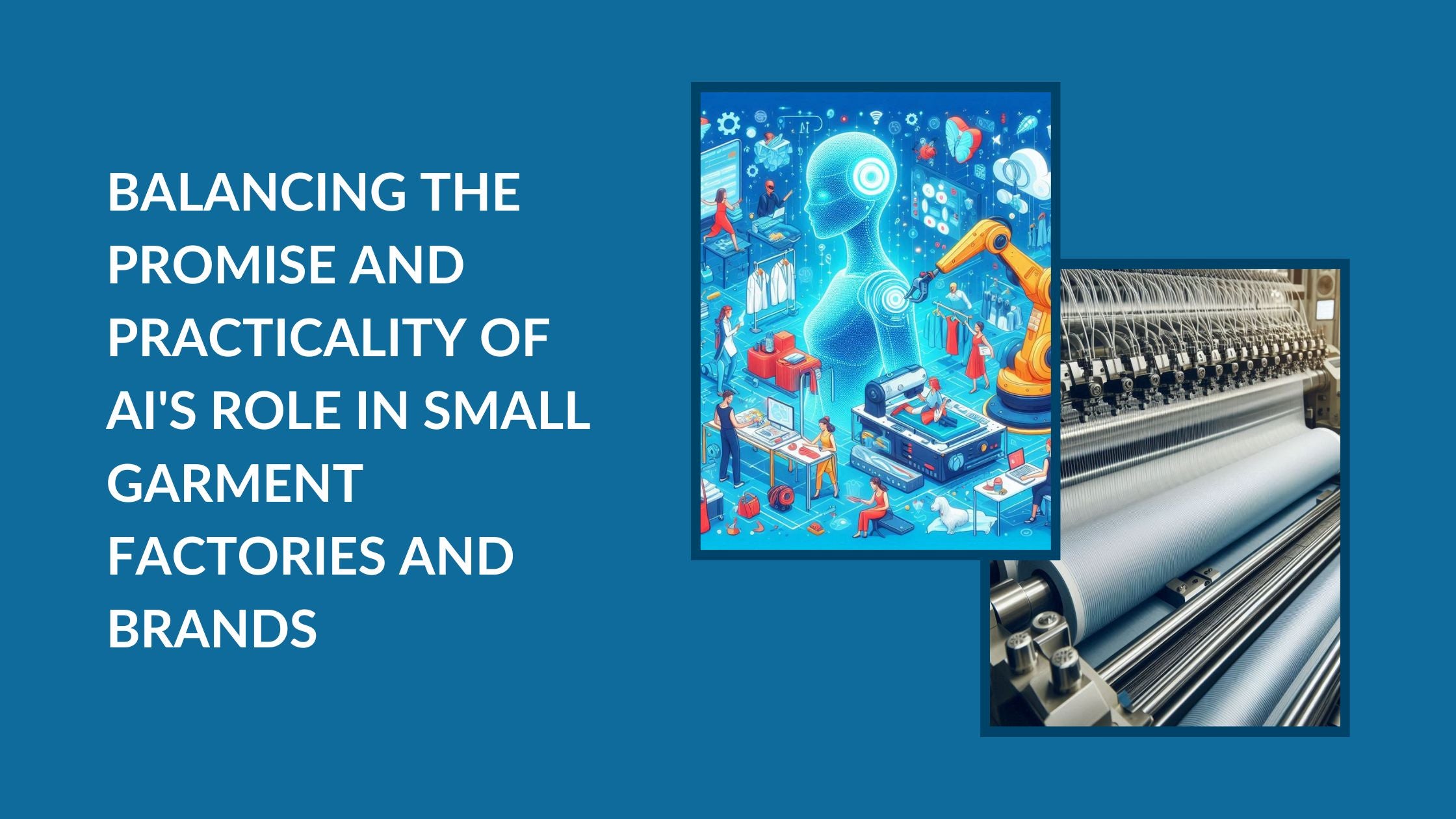 Two images: AI implementation in garment manufacturing and a textile machine.