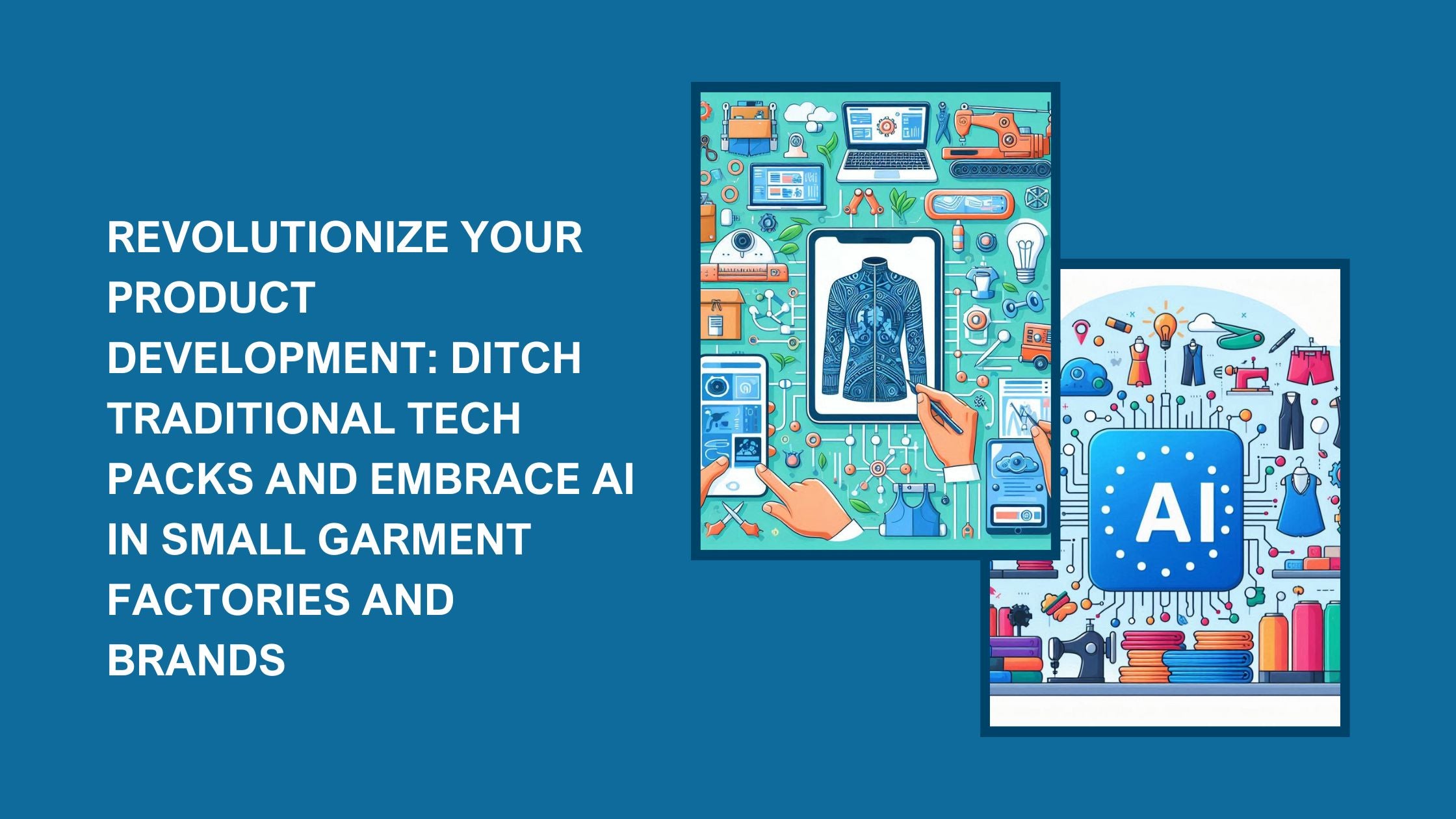 Two images of AI-powered tech packs for various steps in garment production.