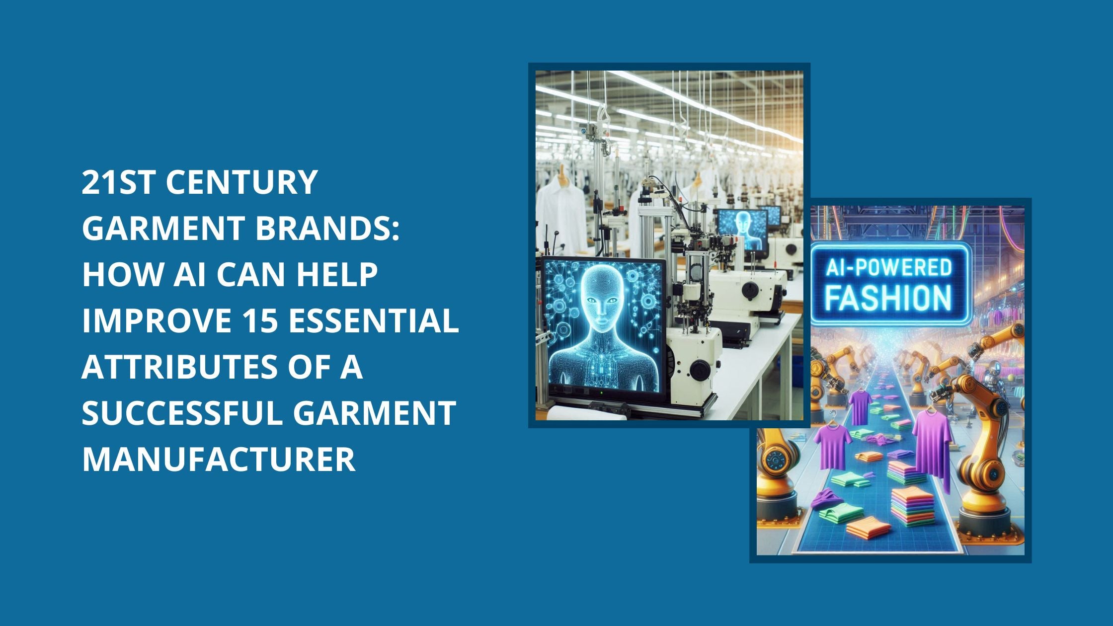 Two images to illustrate AI for garment manufacturing.
