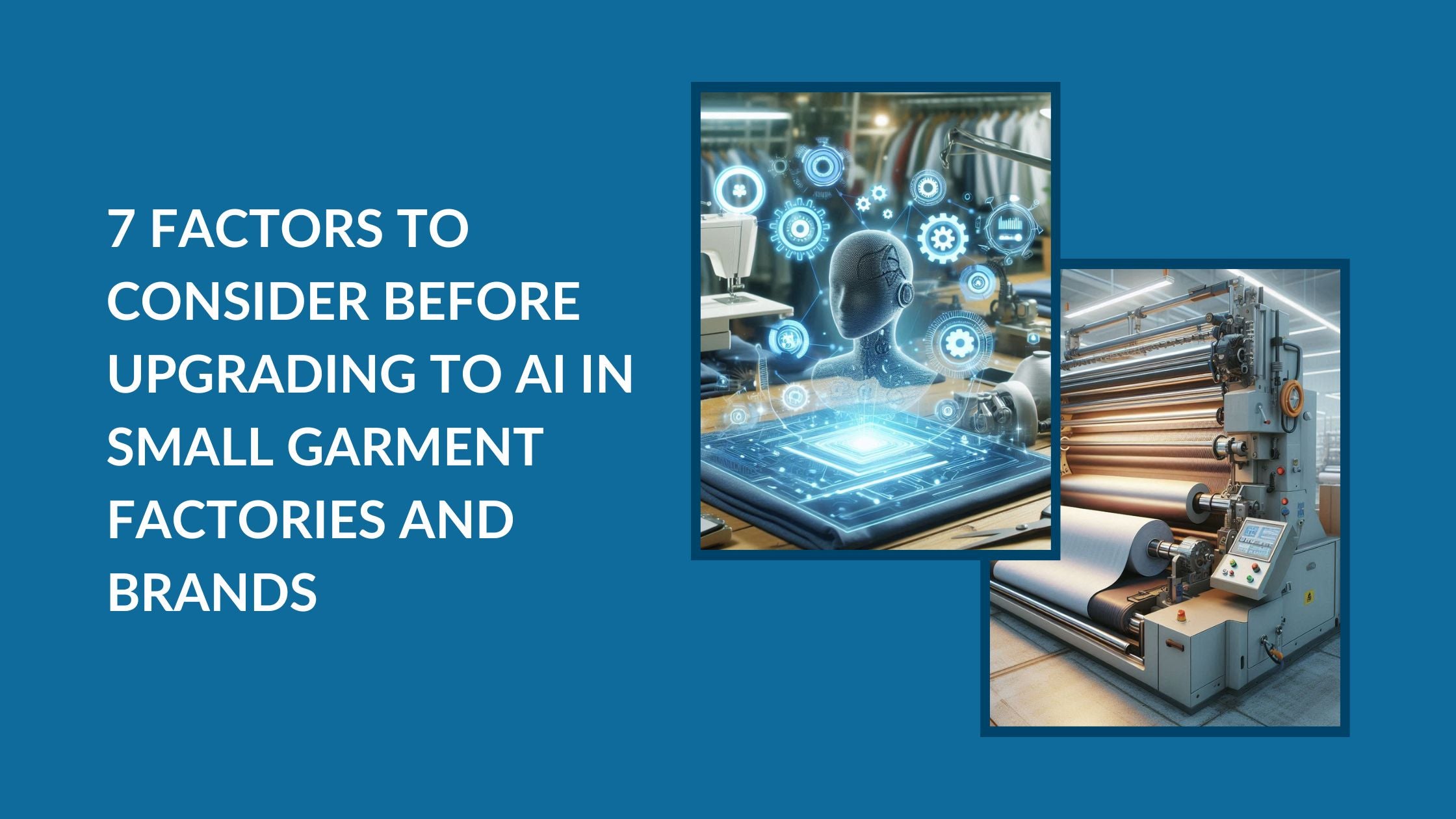 Two images: AI implementation in garment manufacturing and a machine in a factory.