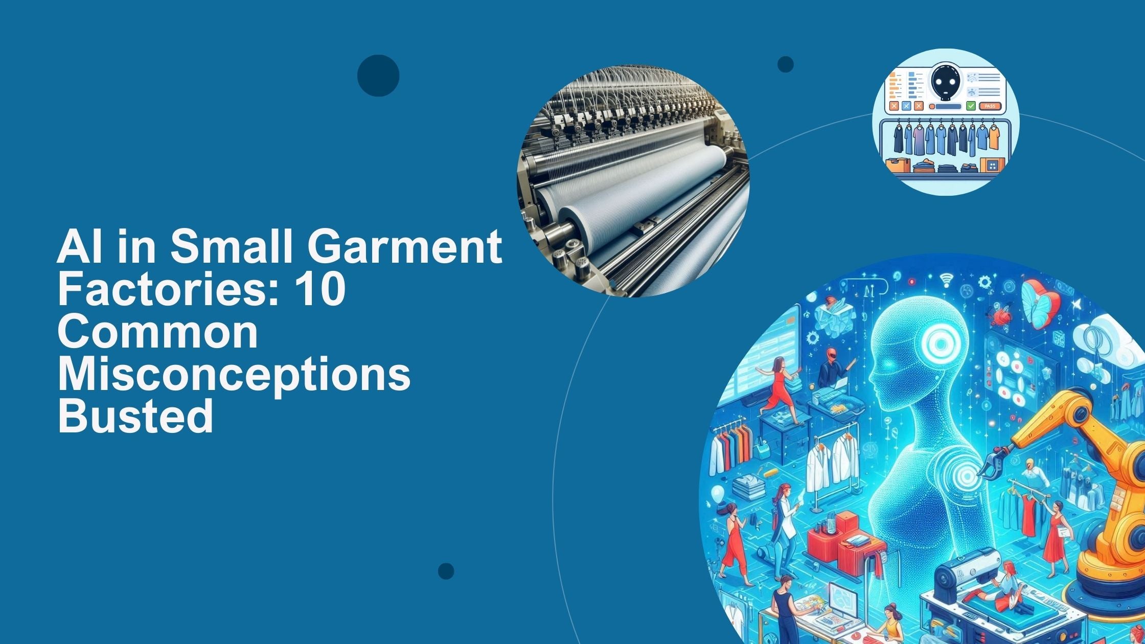Three images: AI in garment manufacturing, a textile machine, and a graph to show a checklist of garment making.