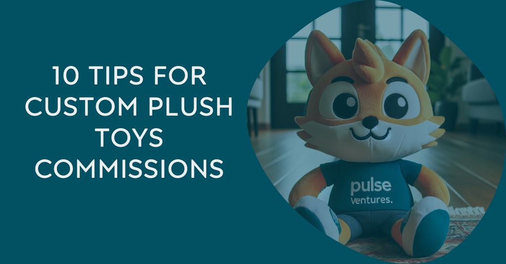 10 Tips for Custom Plush Toys Commissions