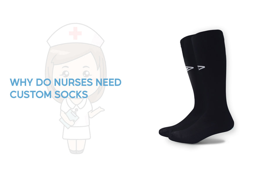 Why do nurses need custom socks