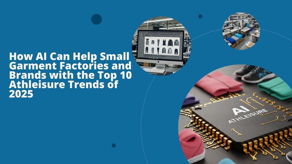How AI Can Help Small Garment Factories and Brands with the Top 10 Athleisure Trends of 2025