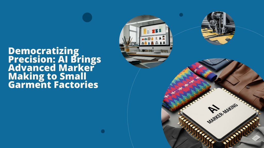 Democratizing Precision: AI Brings Advanced Marker Making to Small Garment Factories