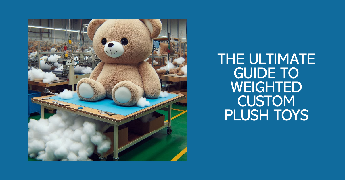 A weighted custom plush toy is on a factory table. 