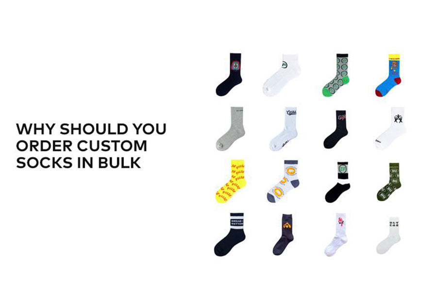 Why should you order custom socks in bulk